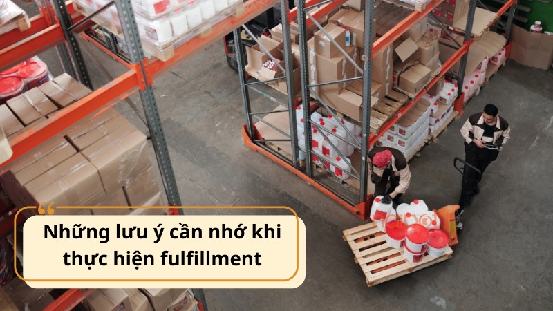 Lưu ý khi thực hiẹn Fulfillment 